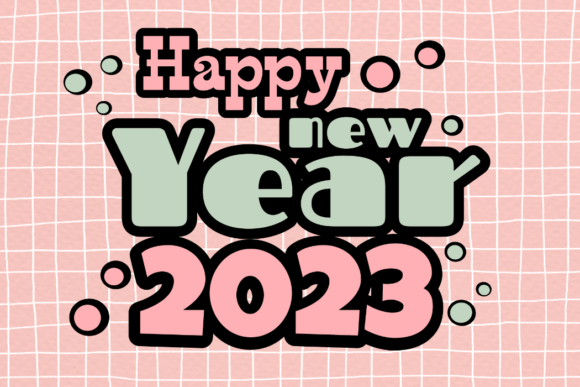 Download Happy New Year 2023 Bold Font - New year Collection